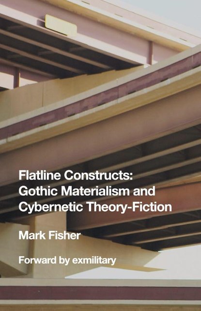 Flatline Constructs, Mark (Arts Commentator and Freelance Writer UK) Fisher - Paperback - 9780692066058