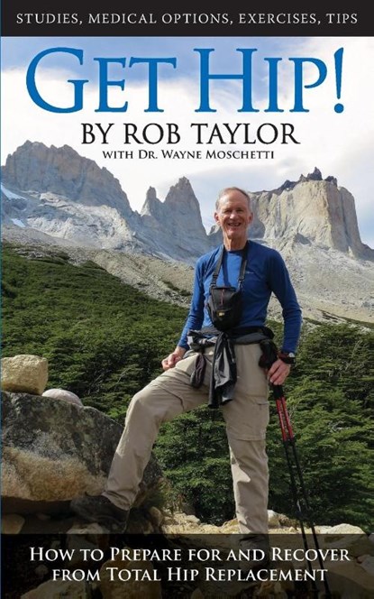 Get Hip!, Rob Taylor ; Wayne E Moschetti - Paperback - 9780692073070