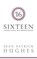 Sixteen, Sean Patrick Hughes - Paperback - 9780692080863