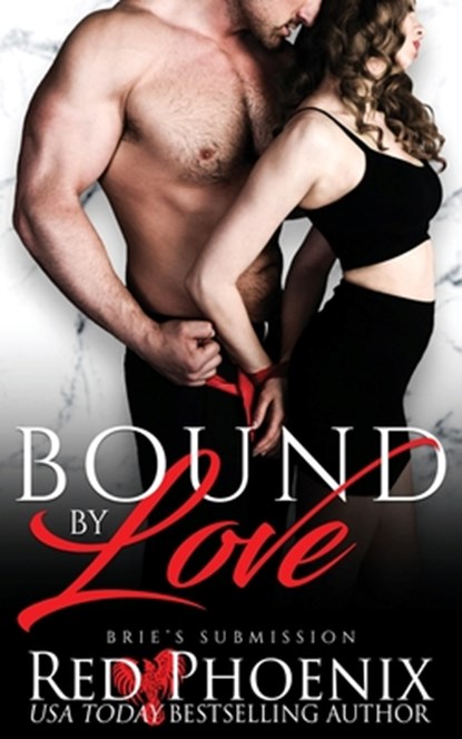 Bound by Love, Red Phoenix - Paperback - 9780692085912