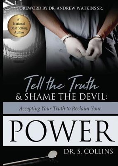 Tell The Truth & Shame the Devil, S Collins - Paperback - 9780692094853