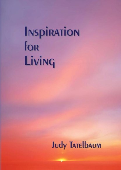 Inspiration for Living, Judy Tatelbaum - Paperback - 9780692100684