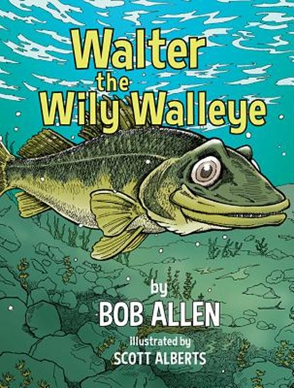 Walter the Wily Walleye, Bob Allen - Gebonden - 9780692102923