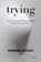 Trying, Barbara Nuddle - Paperback - 9780692110935