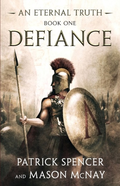 Defiance, Patrick Spencer ; Mason McNay - Paperback - 9780692114384
