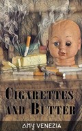 Cigarettes and Butter | Amy Venezia | 