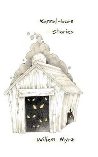 Kennel-born, Willem Myra - Paperback - 9780692151105