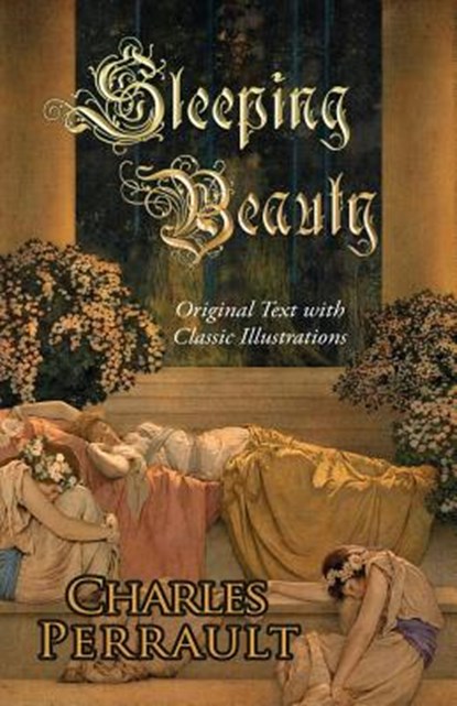 Sleeping Beauty (Original Text with Classic Illustrations), Gustave Dore - Paperback - 9780692224618