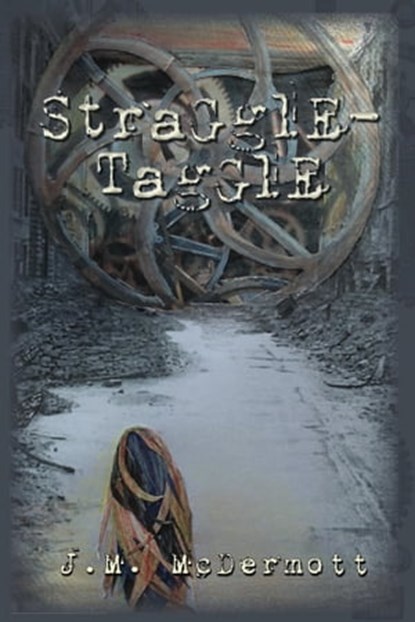 Straggletaggle, J. M. McDermott - Ebook - 9780692234716