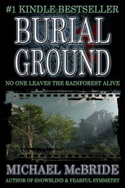 Burial Ground, MCBRIDE,  Michael - Paperback - 9780692259986