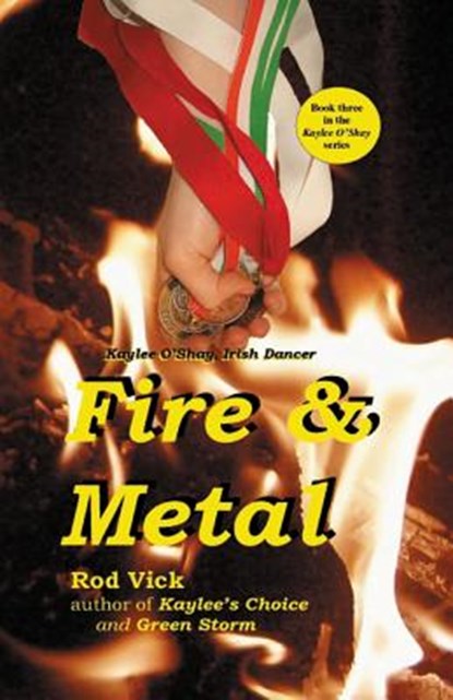Fire & Metal, Rod Vick - Paperback - 9780692266229
