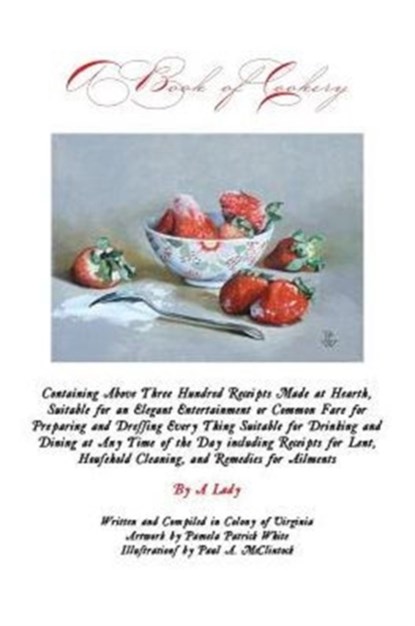 A Book of Cookery, Kimberly K Walters - Paperback - 9780692269800