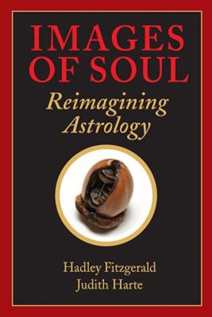 Images of Soul: Reimagining Astrology, Judith Harte - Paperback - 9780692270530