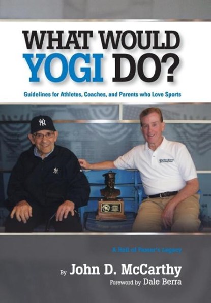 What Would Yogi Do?, John D. Mccarthy - Gebonden - 9780692289099