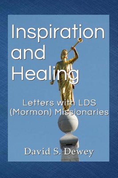 INSPIRATION & HEALING, David S. Dewey - Paperback - 9780692312957