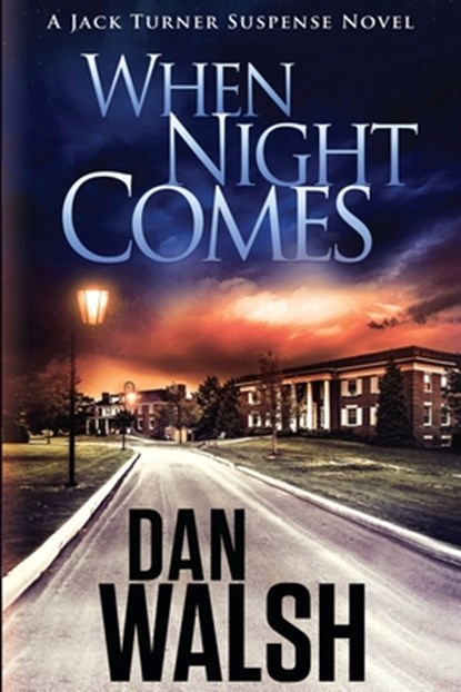 When Night Comes, Dan Walsh - Paperback - 9780692318164