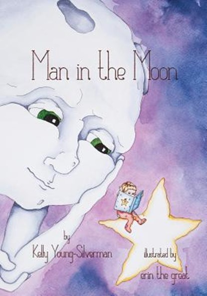 Man in the Moon, Erin Wicker ; Kelly Young-Silverman - Paperback - 9780692320181