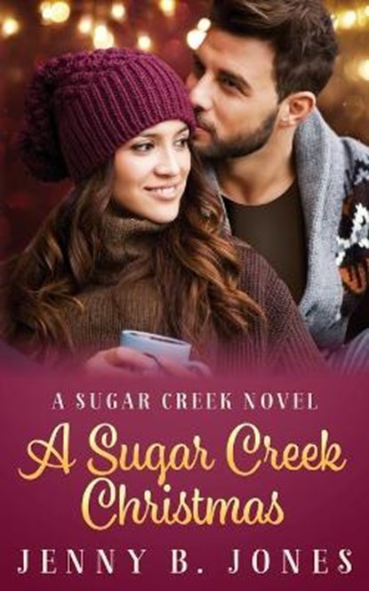 A Sugar Creek Christmas: A Sugar Creek Novel, Jenny B. Jones - Paperback - 9780692353066