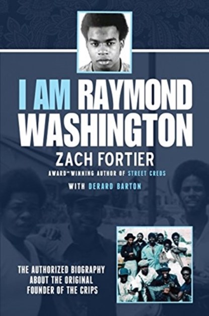 I am Raymond Washington, Derard Barton ; Zach Fortier - Paperback - 9780692359877