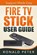 Fire TV Stick User Guide: Support Made Easy, Ronald Peter - Paperback - 9780692382110