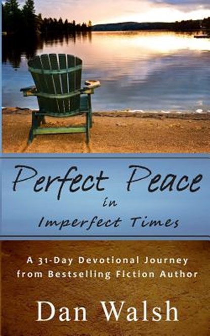 Perfect Peace, Dan Walsh - Paperback - 9780692402580