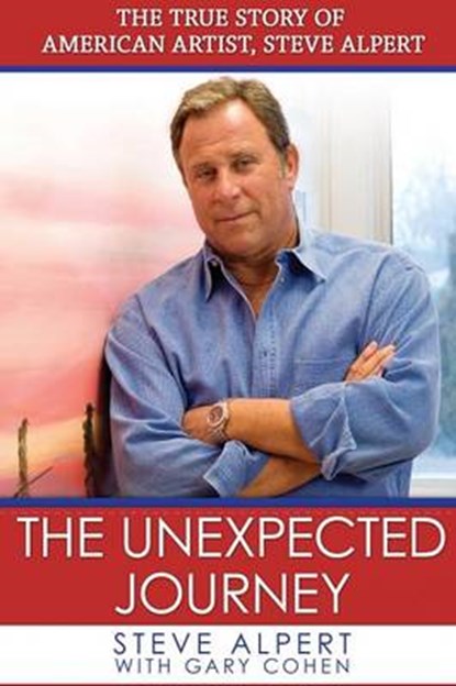 The Unexpected Journey, ALPERT,  Steve - Paperback - 9780692419090