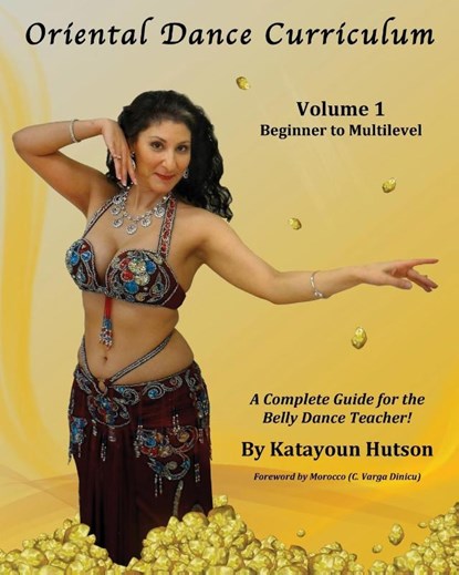 Oriental Dance Curriculum, Katayoun Hutson - Paperback - 9780692433744