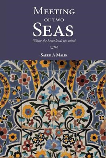 Meeting of two Seas, Malik a Saeed - Paperback - 9780692460184
