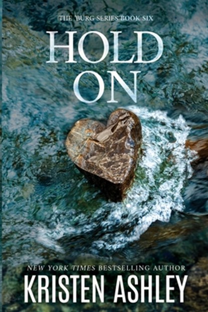 Hold On, Kristen Ashley - Paperback - 9780692467459