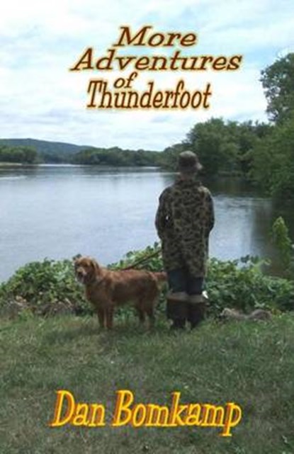 More Adventures of Thunderfoot, Dan Bomkamp - Paperback - 9780692490013