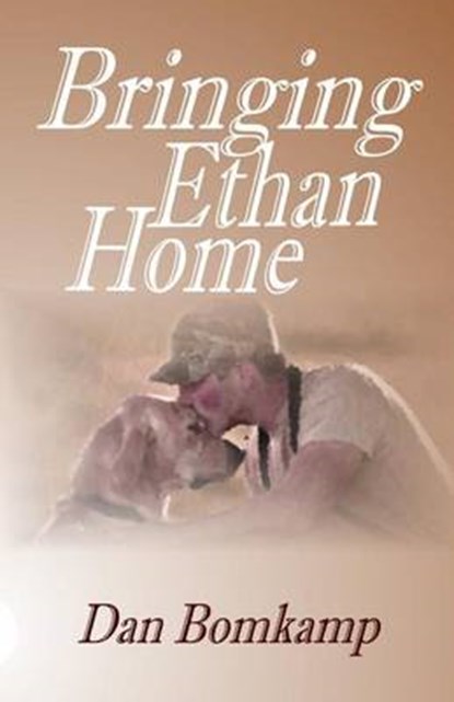 Bringing Ethan Home, Dan Bomkamp - Paperback - 9780692490358