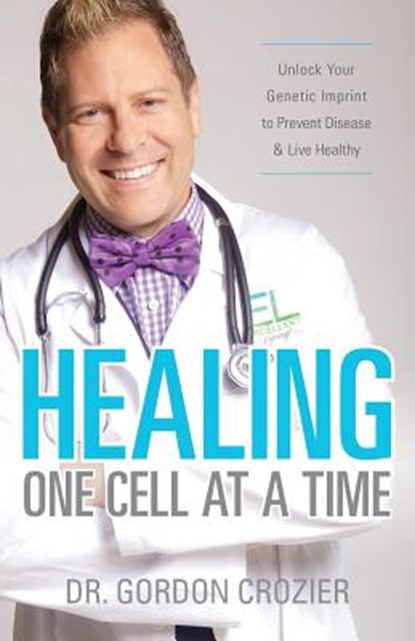 Healing One Cell At a Time, Gordon Crozier - Paperback - 9780692512272