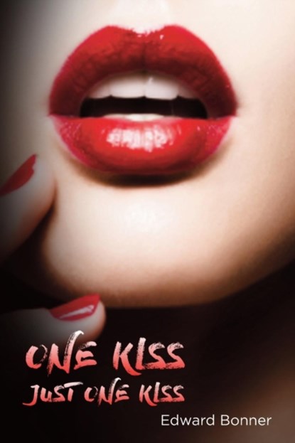 One Kiss, Edward V Bonner - Paperback - 9780692516713