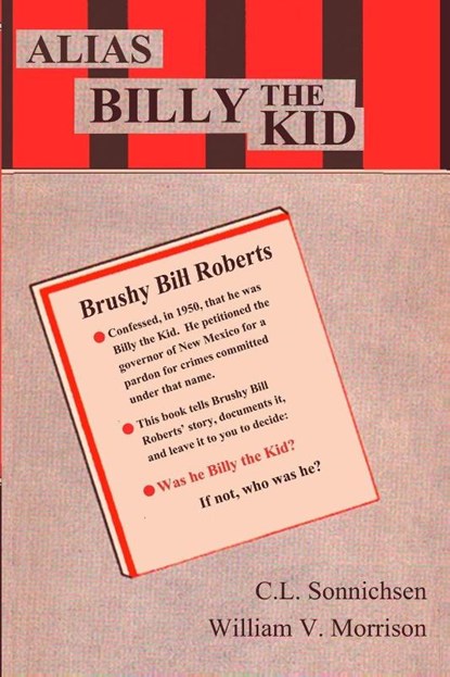 Alias Billy the Kid, C L Sonnichsen ; William V Morrison - Paperback - 9780692534045