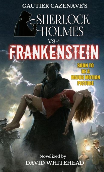 Sherlock Holmes vs. Frankenstein, Reader in Ancient History David Whitehead - Paperback - 9780692568514