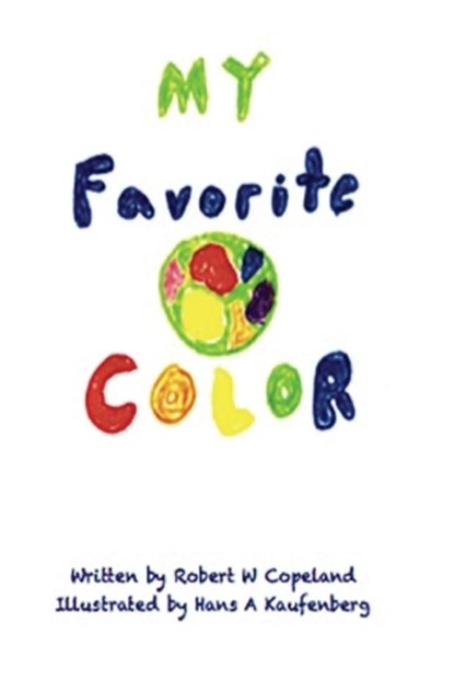My Favorite Color, Robert W Copeland - Paperback - 9780692576236