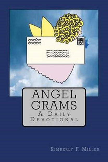 Angel Grams, Kimberly F Miller - Paperback - 9780692577783