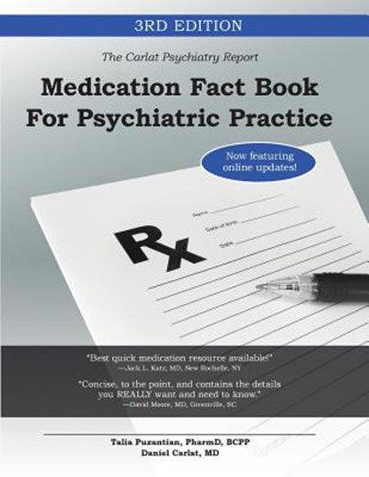 Medication Fact Book for Psychiatric Practice, Talia (Keck Graduate Institute School of Pharmacy) Puzantian ; Daniel Carlat - Paperback - 9780692583784