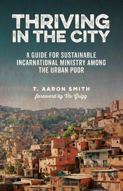 Thriving in the City, T Aaron Smith - Paperback - 9780692584729