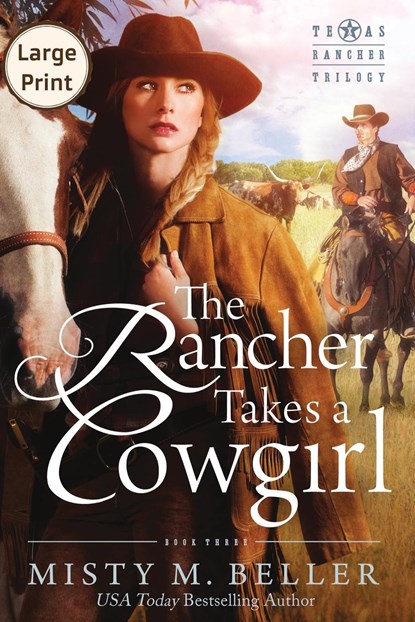 The Rancher Takes a Cowgirl, Misty M Beller - Paperback - 9780692594018