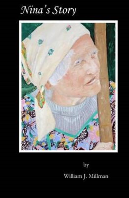 Nina's Story, William J Millman - Paperback - 9780692615027