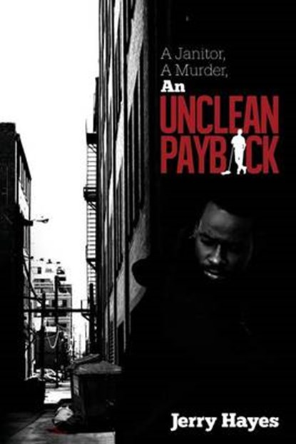 Unclean Payback, Jerry Hayes - Paperback - 9780692617199