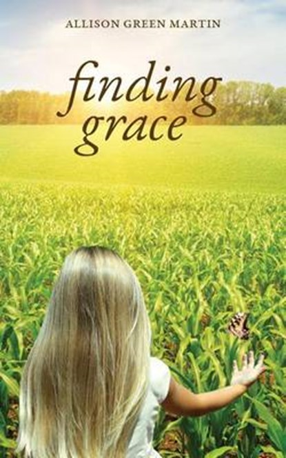 Finding Grace, Allison Green Martin - Paperback - 9780692624944