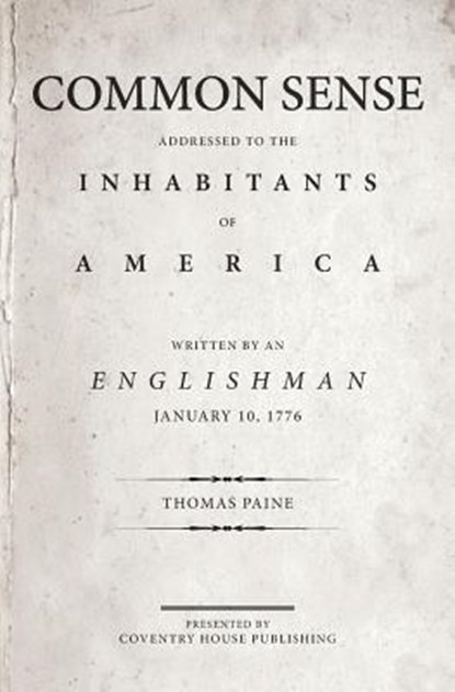 Common Sense: The Origin and Design of Government, Thomas Paine - Paperback - 9780692625200