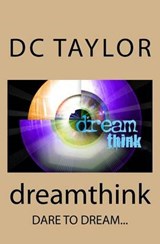 Dream Think - David C. Taylor - 9780692628522