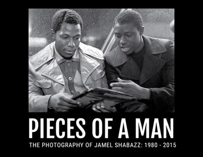 Pieces Of A Man, Jamel Shabazz - Gebonden - 9780692631850