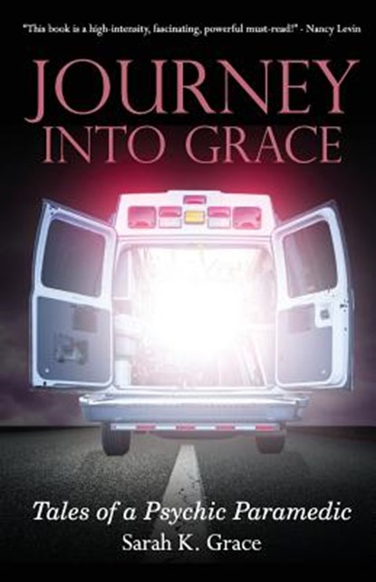 JOURNEY INTO GRACE, Sarah K. Grace - Paperback - 9780692663806
