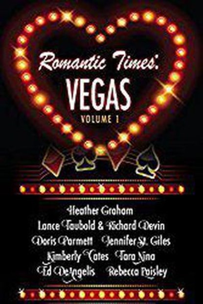 Romantic Times: Vegas, Heather Graham ; Lance Taubold ; Richard Devin ; Doris Parmett ; Jennifer St. Giles ; Kimberly Cates ; Tara Nina ; Edward DeAngelis ; Rebecca Paisley - Ebook - 9780692667194