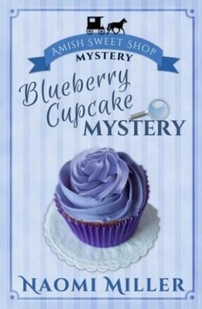 Blueberry Cupcake Mystery, MILLER,  Professor Naomi (Smith College) - Paperback - 9780692686294