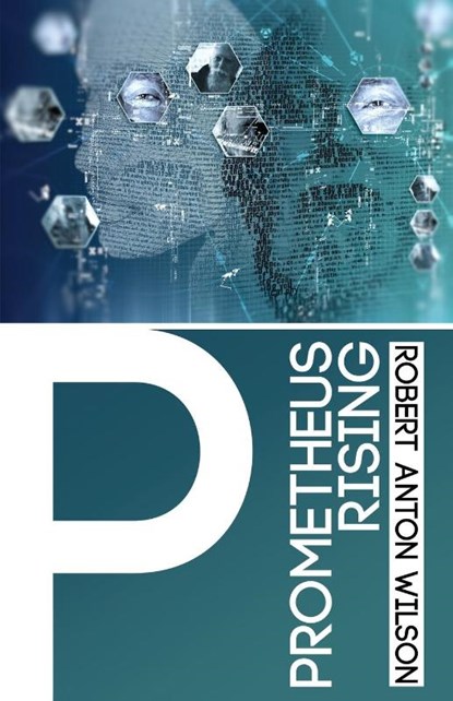 Prometheus Rising, Robert Anton Wilson - Paperback - 9780692710609